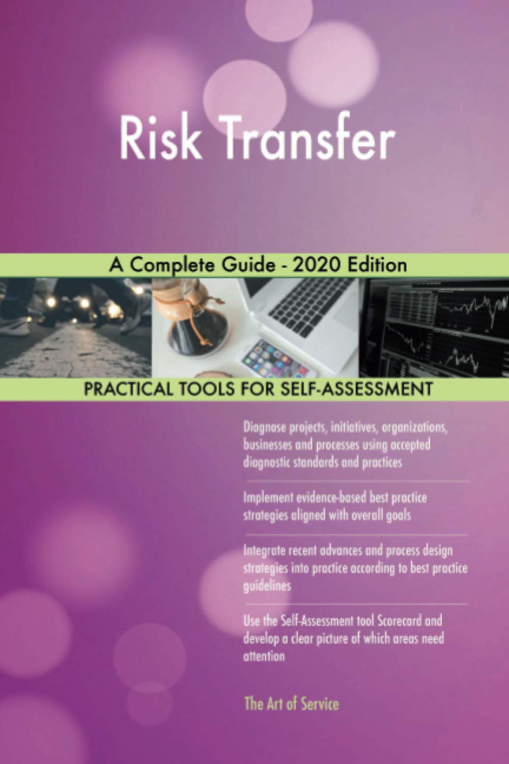 Risk Transfer A Complete Guide - 2020 Edition Business, Finance & Career