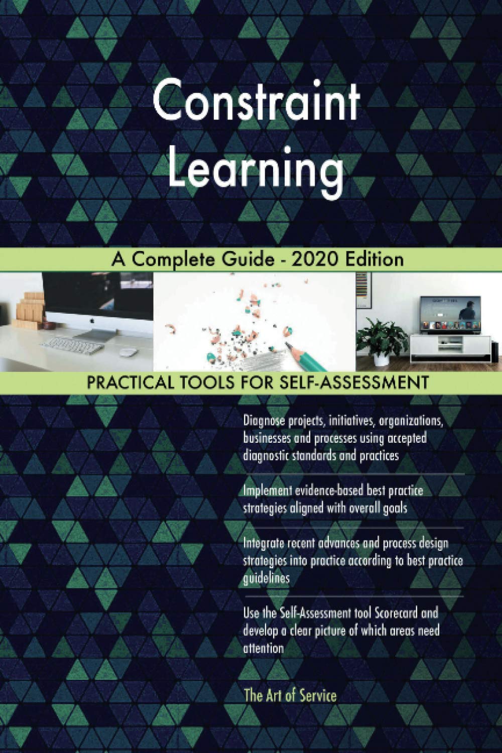Constraint Learning A Complete Guide - 2020 Edition Business, Finance & Career