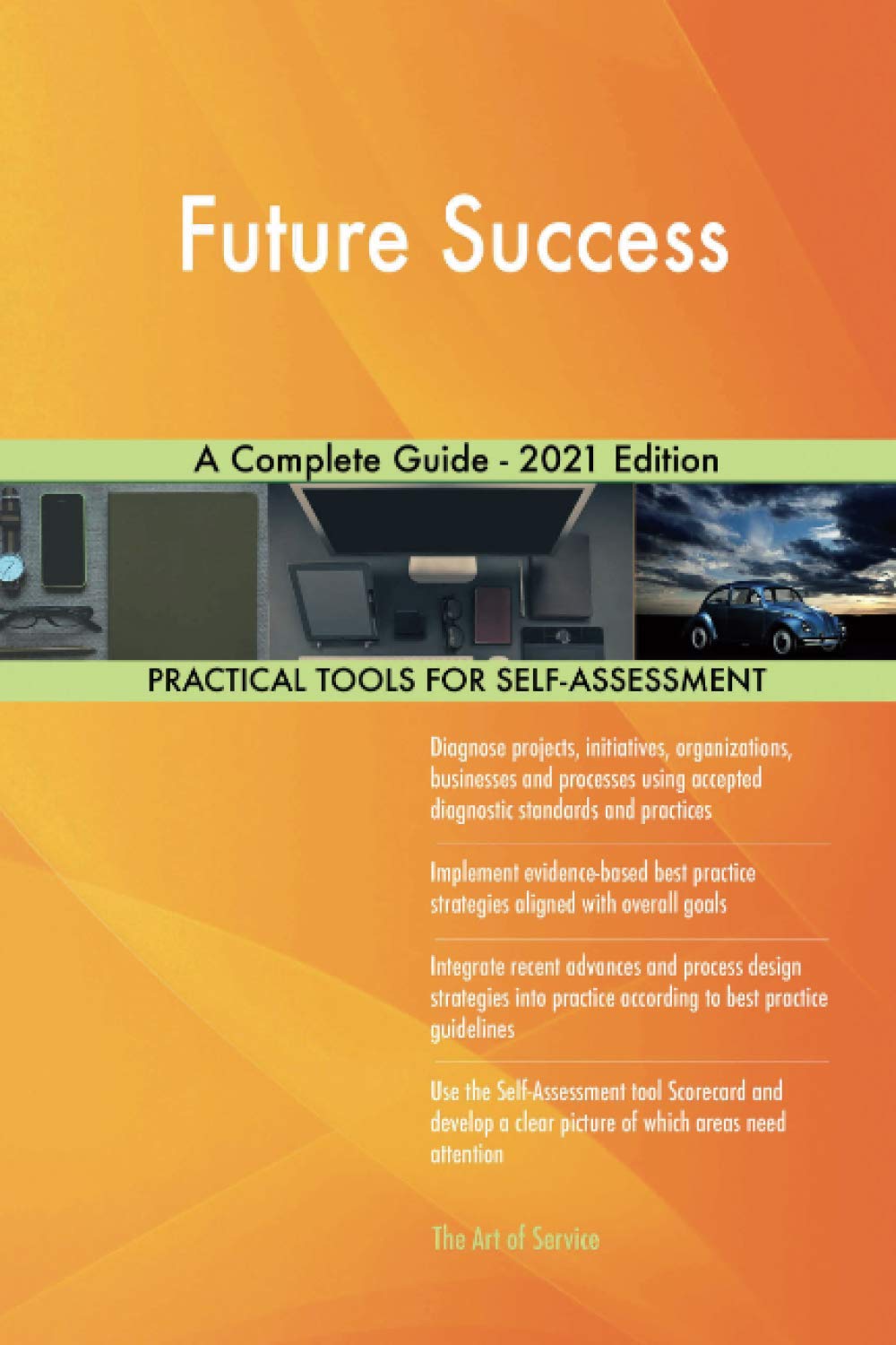 Future Success A Complete Guide - 2021 Edition book