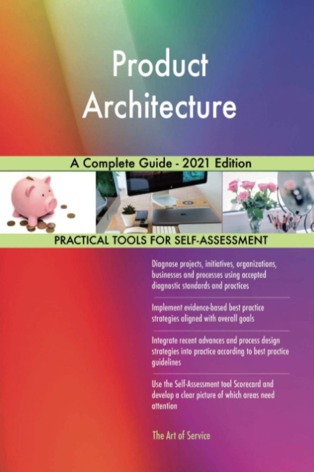 Product Architecture A Complete Guide - 2021 Edition Business, Finance & Career