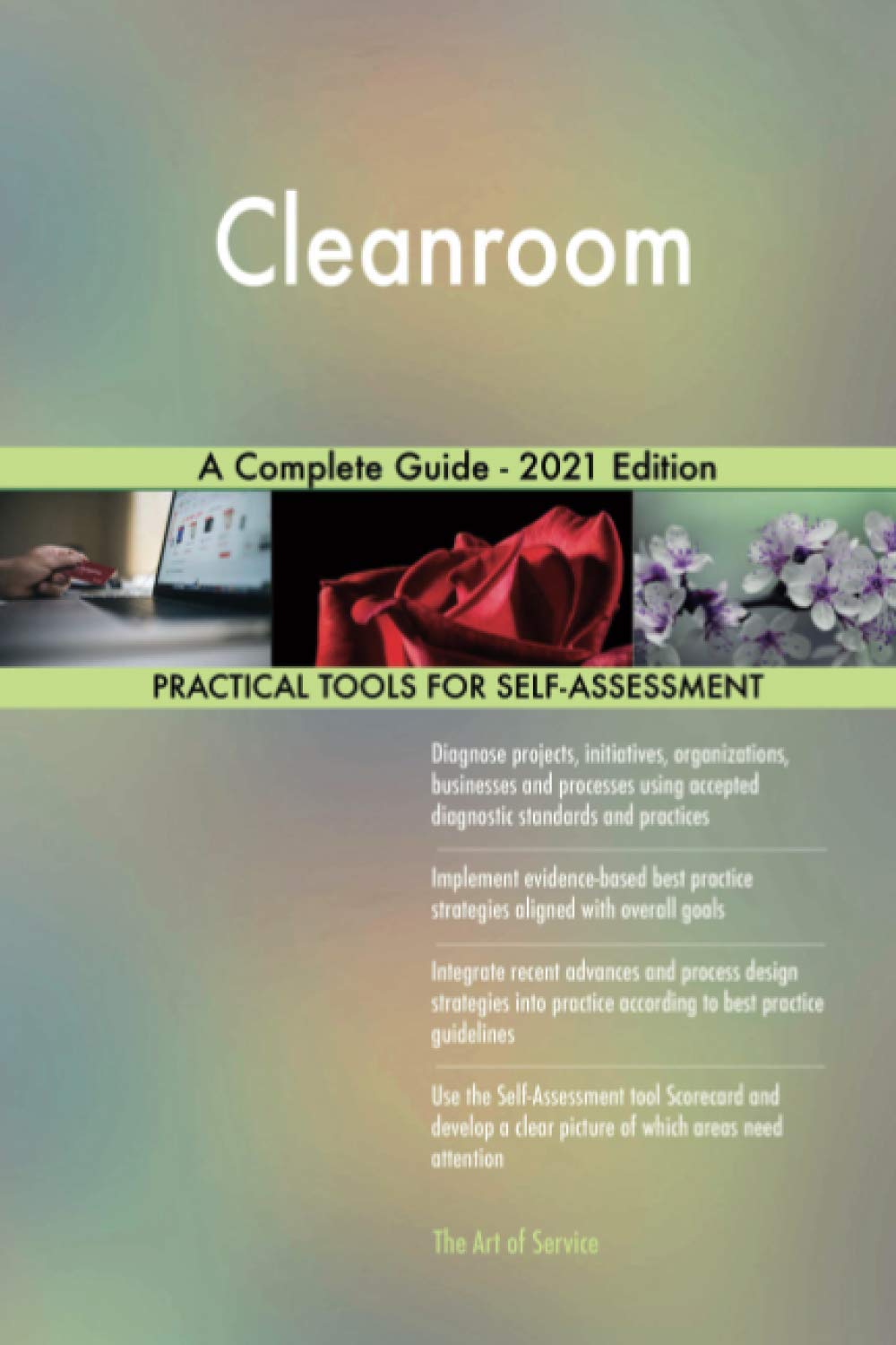 Cleanroom A Complete Guide - 2021 Edition Business, Finance & Career
