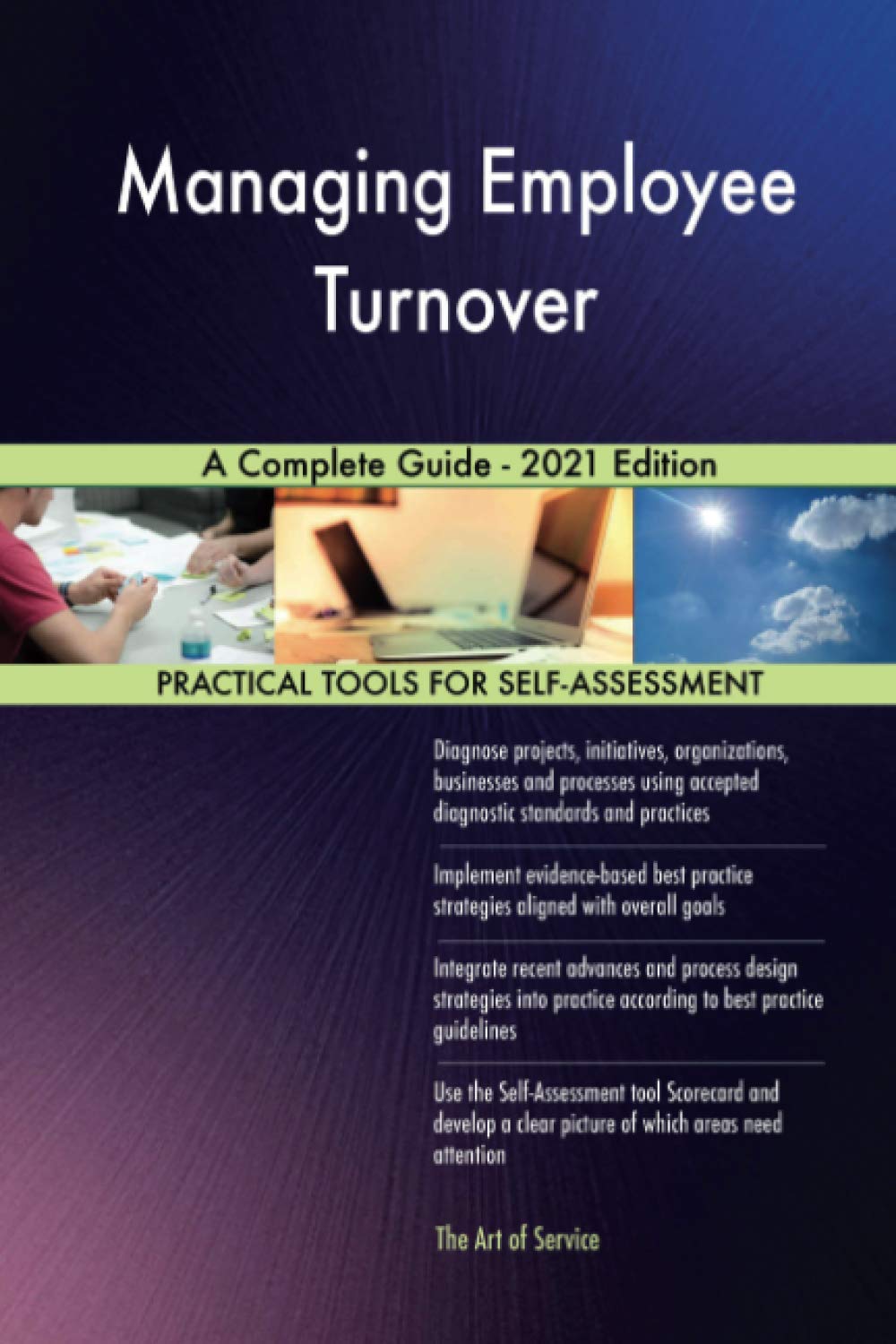 Managing Employee Turnover A Complete Guide - 2021 Edition book