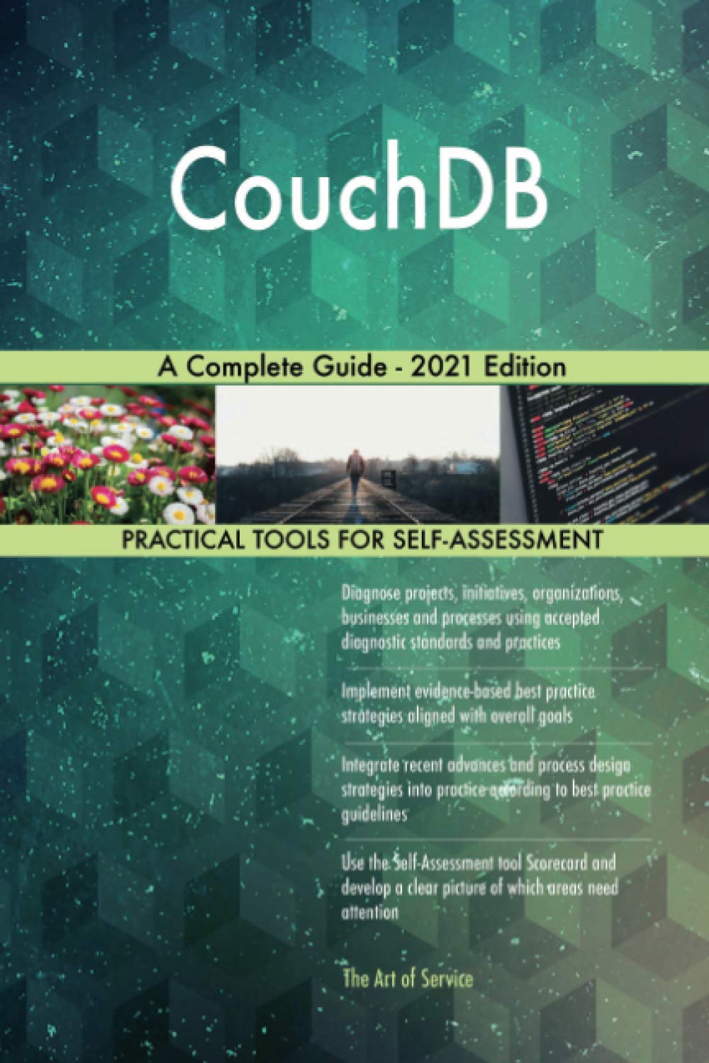CouchDB A Complete Guide - 2021 Edition Business, Finance & Career