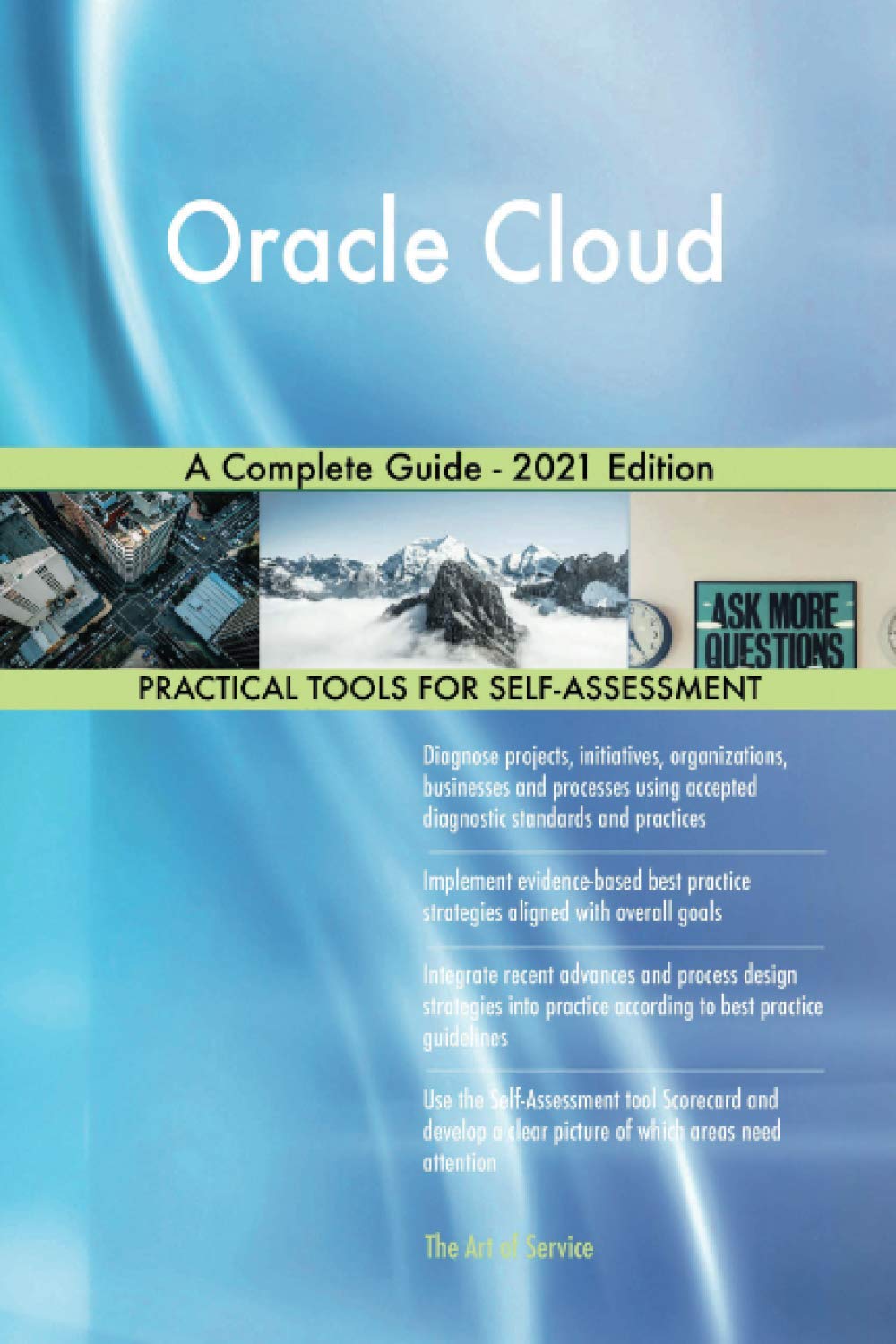 Oracle Cloud A Complete Guide - 2021 Edition Business, Finance & Career