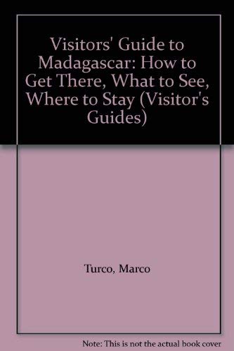 Visitors' Guide to Madagascar: How to Get There, What to See, Where to Stay book