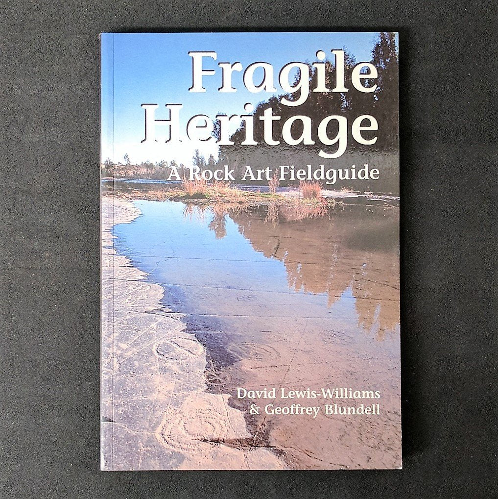 Fragile Heritage: A Rock Art Field Guide Social Sciences