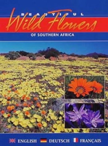 Beautiful Wild Flowers of Southern Africa: An Illustrated Traveller's Companion Mathematics