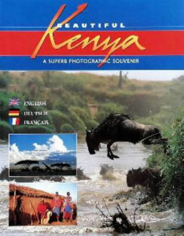 Beautiful Kenya: An Illustrated Traveller's Companion Travel