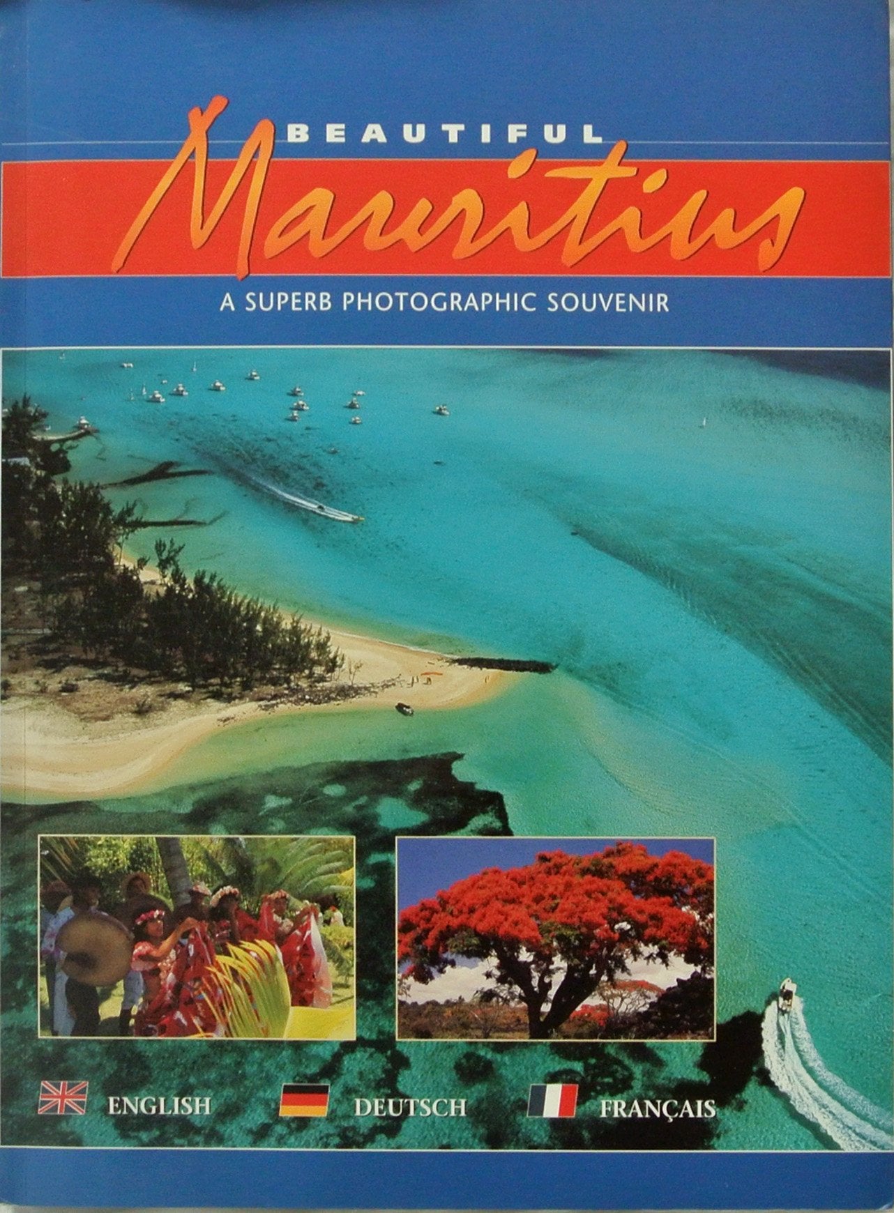 Beautiful Mauritius: An Illustrated Traveller's Companion Travel
