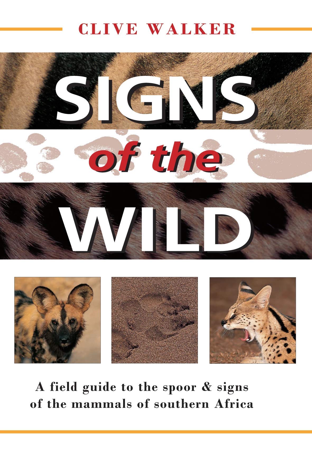 Signs of the Wild: A Field Guide to the Spoor & Signs of the Mammals of Southern Africa Mathematics