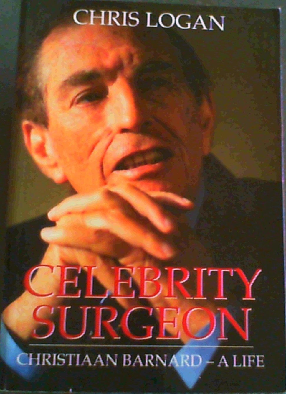 Celebrity Surgeon: Christiaan Barnard - A Life Memories