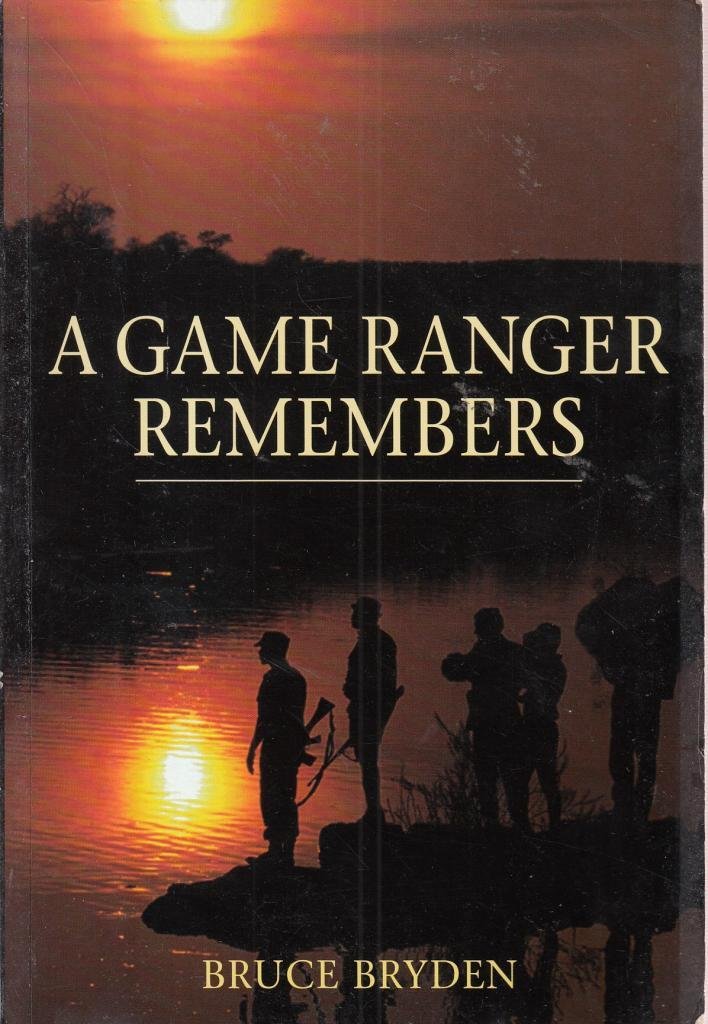 A Game Ranger Remembers: Thirty Years in the Kruger National Park book