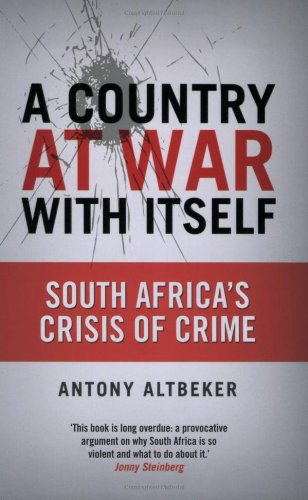 A Country at War With Itself: South Africa's Crisis of Crime Law