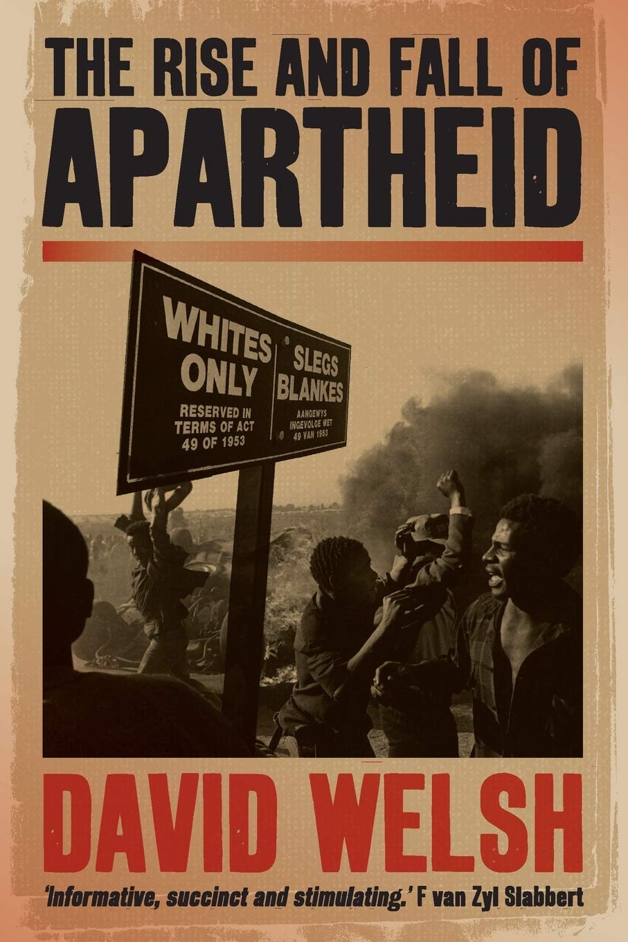 The Rise and Fall of Apartheid: From racial domination to majority rule Politics & History