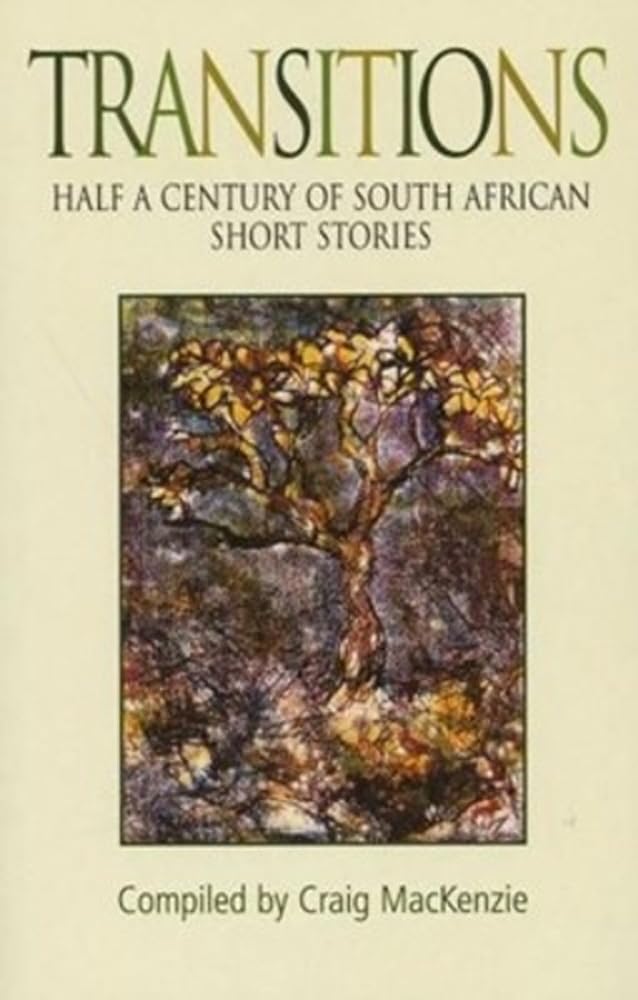 Transitions: An Anthology of South African Short Stories Books