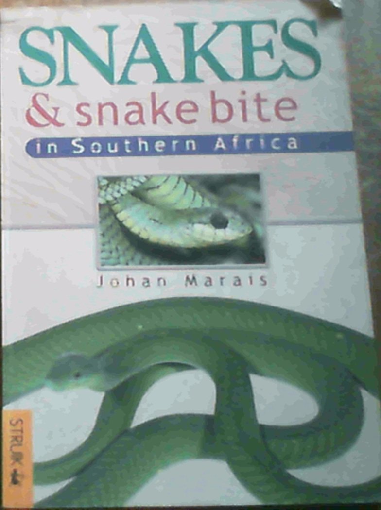 Snakes & Snake Bite in Southern Africa (Nature Guides) Medicine