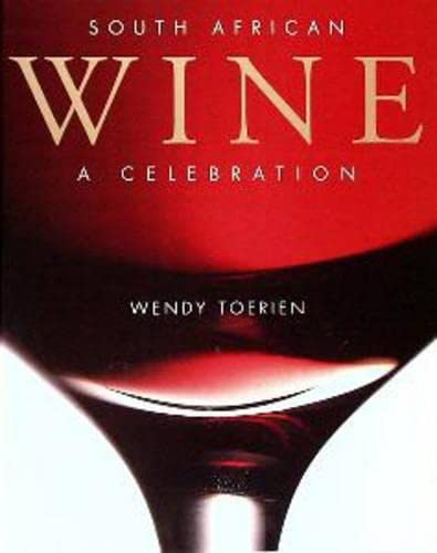 South African Wine: A Celebration Cooking & Enjoying