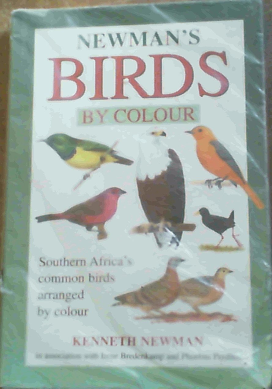 Newman's Birds by Colour: Southern Africa's Common Birds Arranged by Colour Mathematics