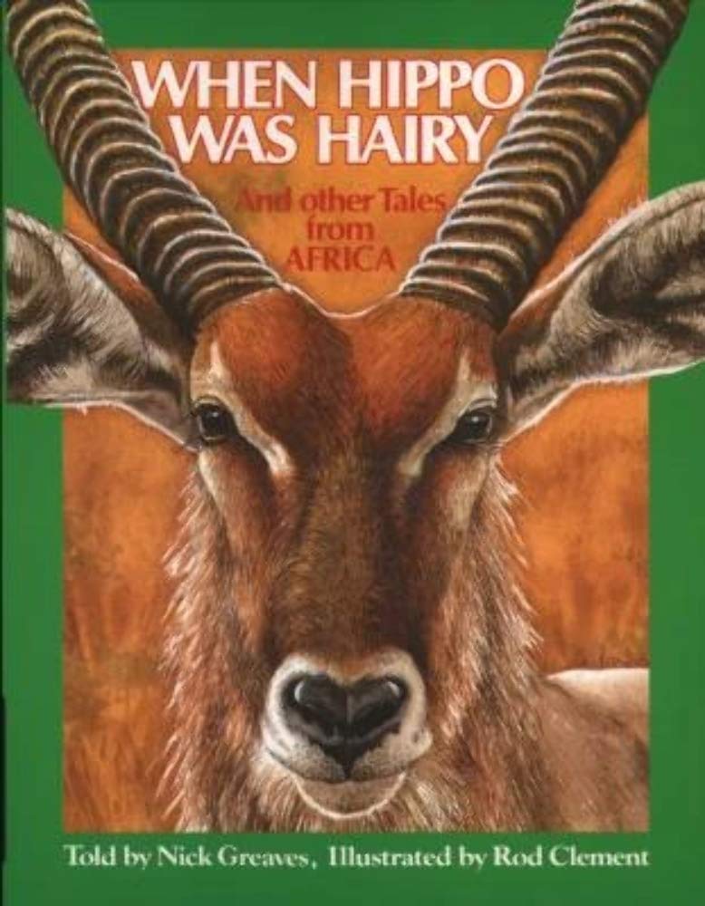 When Hippo Was Hairy: And Other Tales from Africa Books