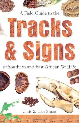 A Field Guide to the Tracks & Signs of Southern and East African Wildlife Mathematics