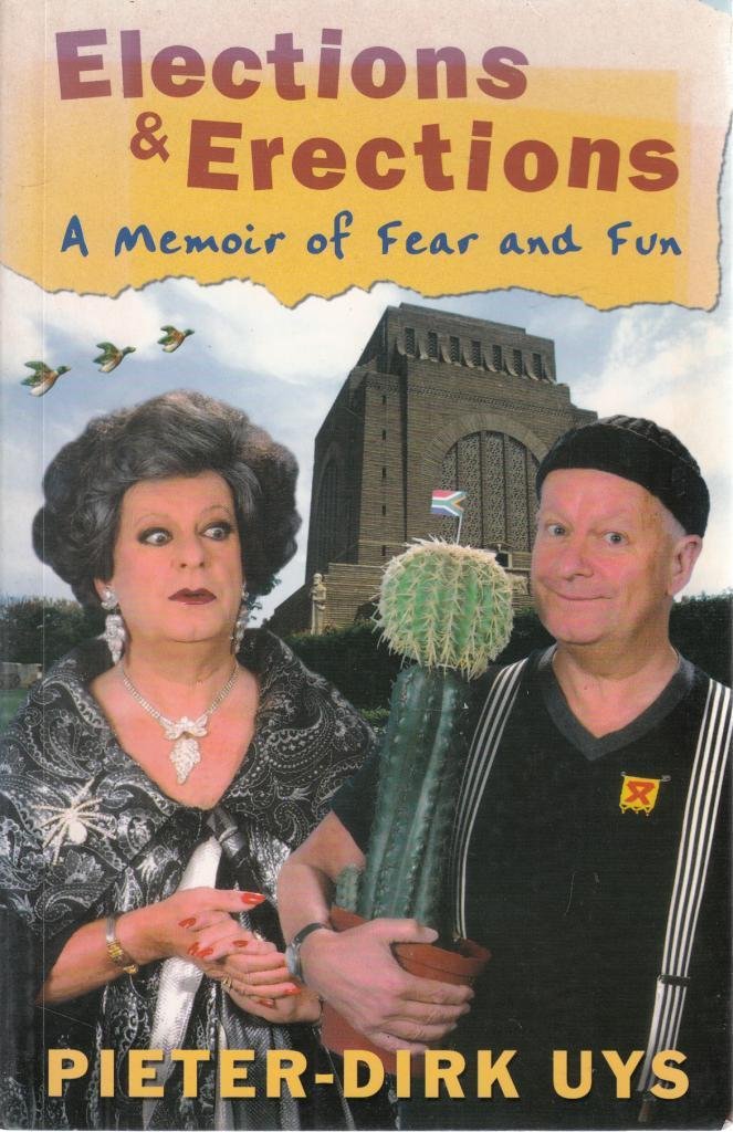 Elections & Erections: A Memoir of Fear and Fun Memories