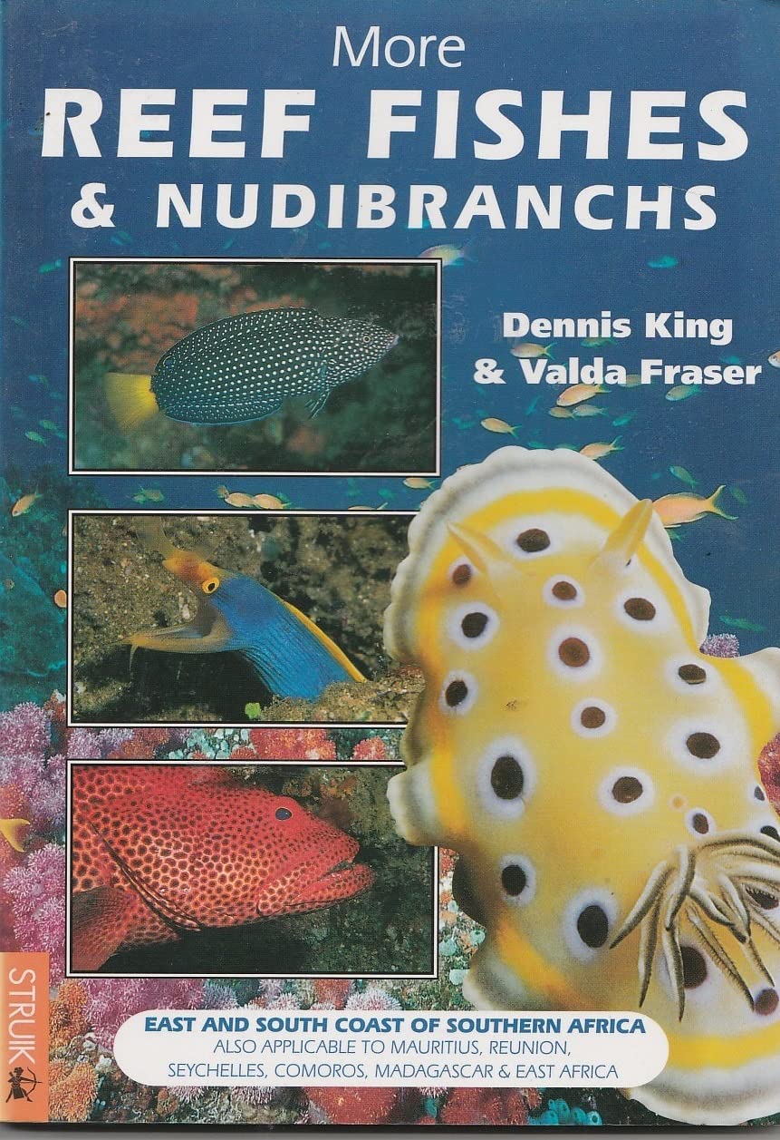 More Reef Fishes & Nudibranchs: East and South Coast of Southern Africa Reference Books