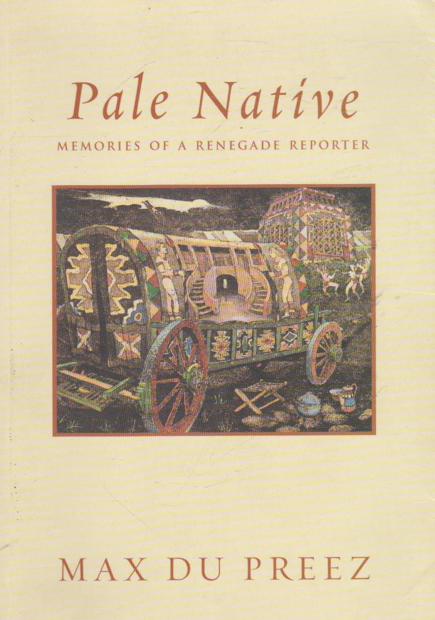 Pale Native: Memories of a Renegade Reporter book