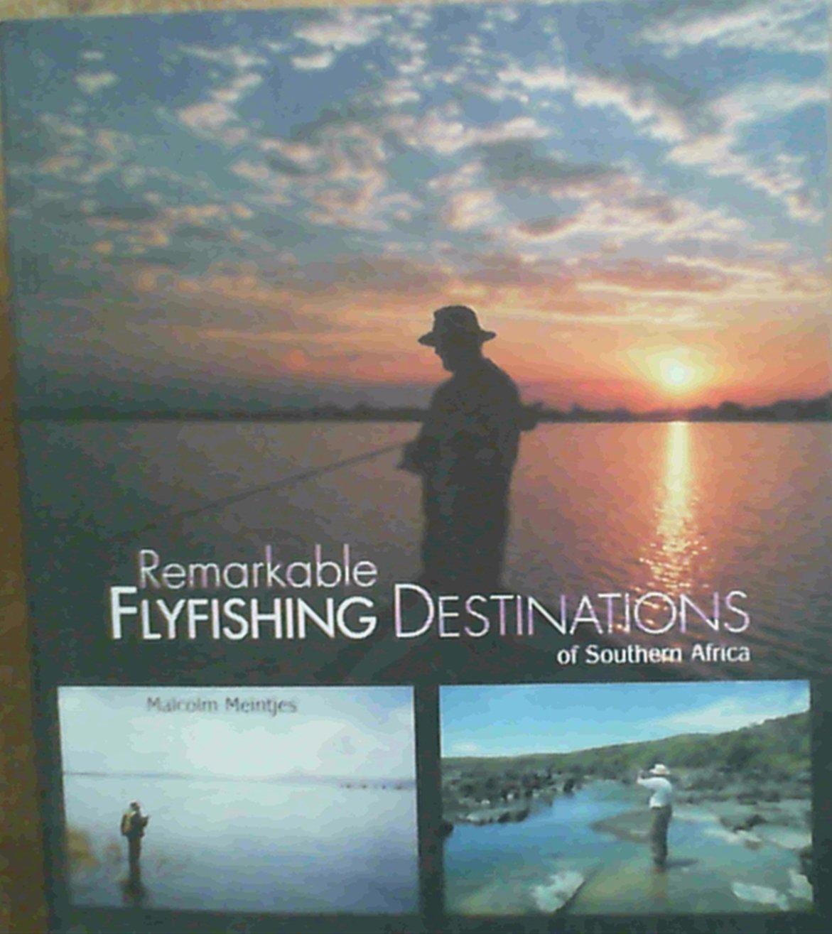 Remarkable Flyfishing Destinations of Southern Africa book