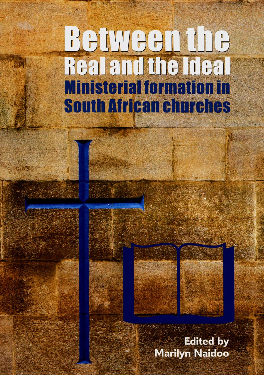 Between the Real and the Ideal: Ministerial Formation in South African Churches Social Sciences