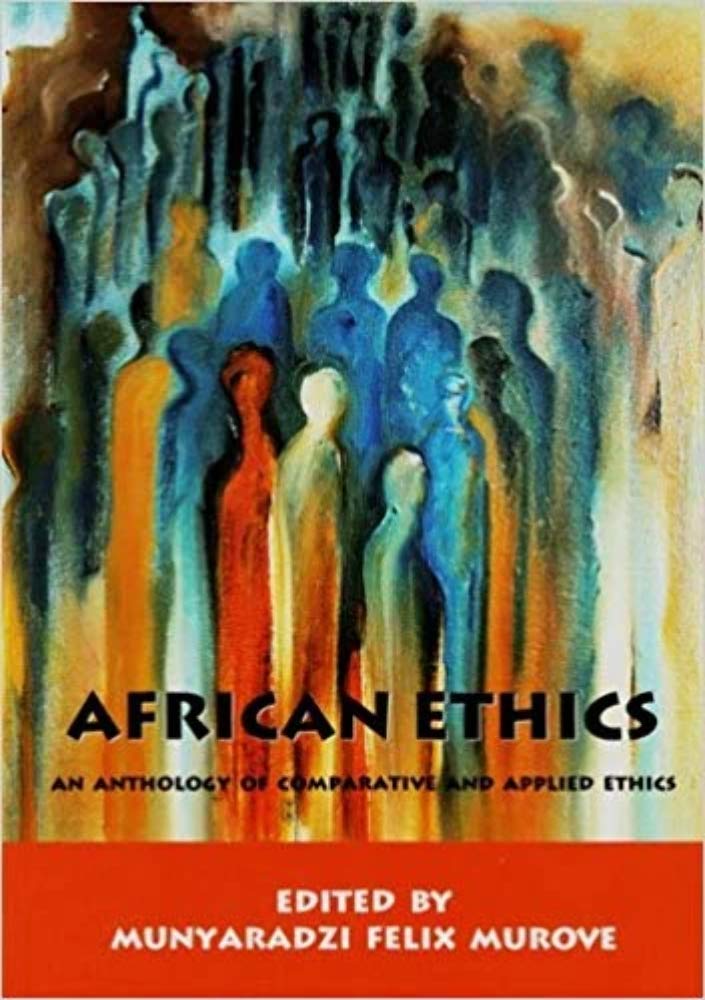 African Ethics: An Anthology of Comparative and Applied Ethics Philosophy