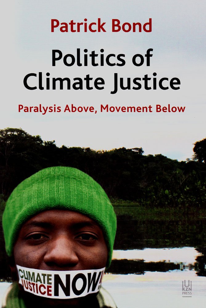Politics of Climate Justice: Paralysis Above, Movement Below book