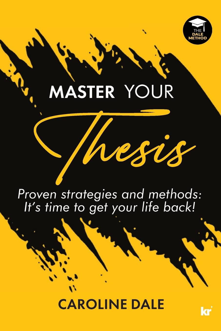 Master Your Thesis -  Proven strategies and methods It's time to get your life back! Self-help