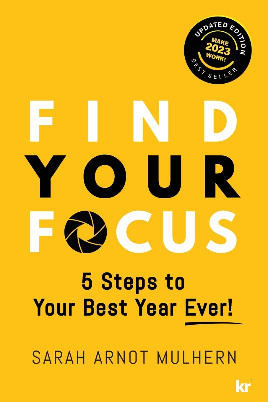 Find Your Focus  5 Steps to Your Best Year Ever! (Updated Edition) Business, Finance & Career