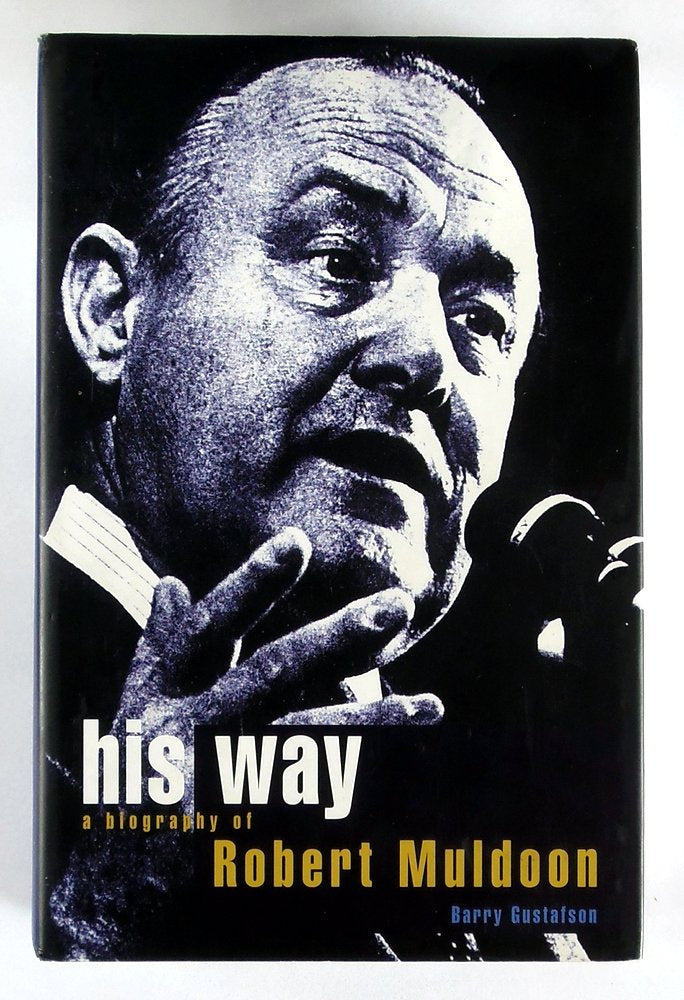 His Way: A Biography of Robert Muldoon Politics & Society