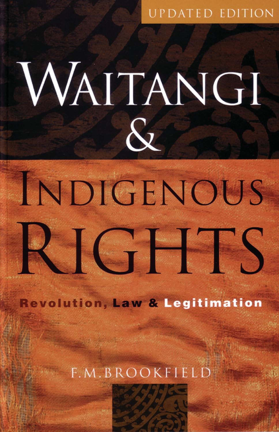 Waitangi and Indigenous Rights: Revolution, Law and Legitimation Law
