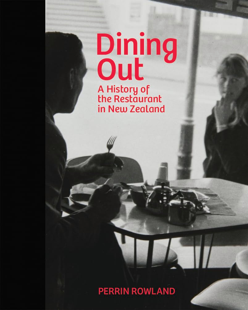 Dining Out: A History of the Restaurant in New Zealand book