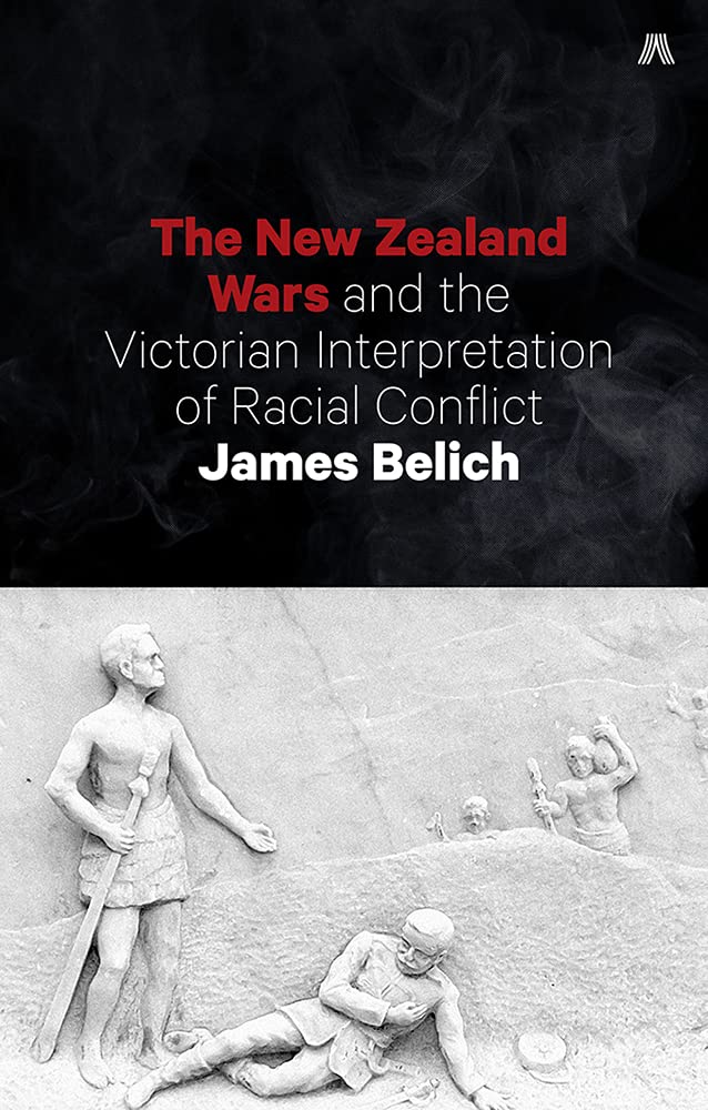 The New Zealand Wars and the Victorian Interpretation of Racial Conflict Social Sciences