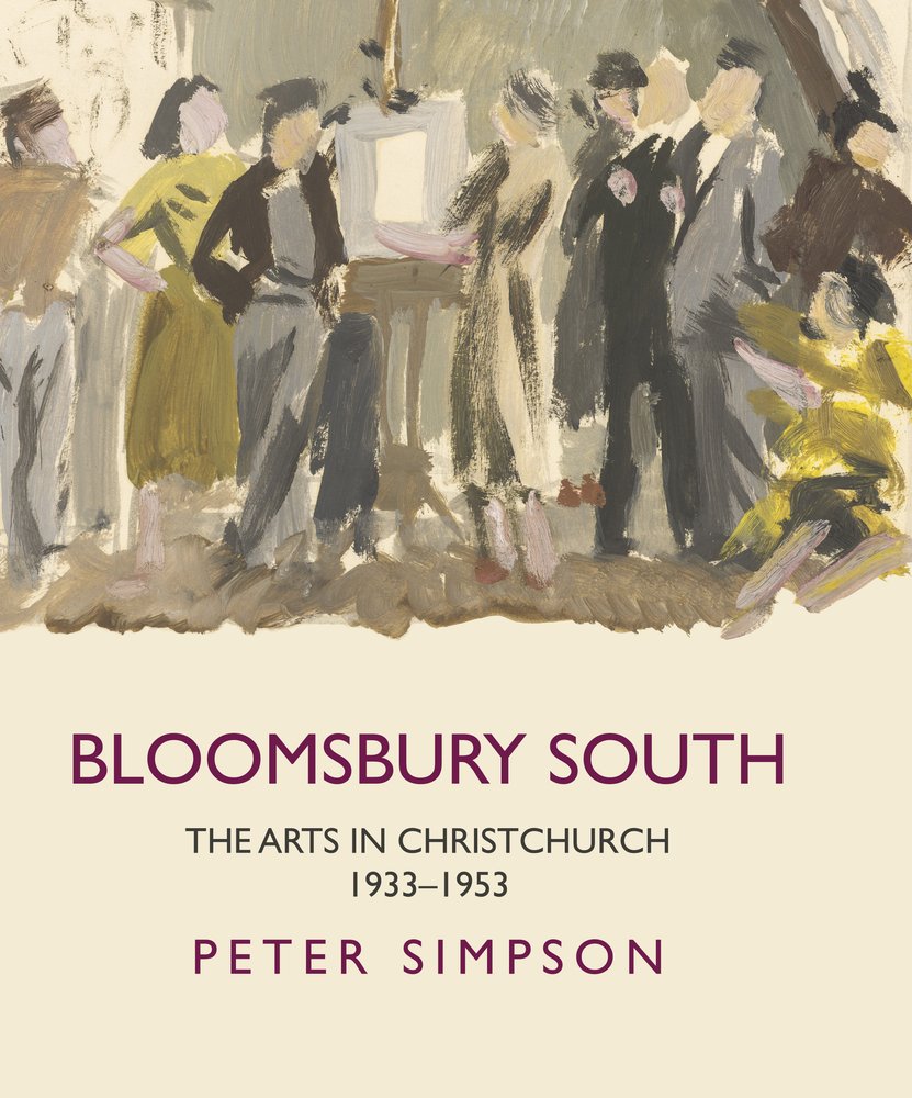 Bloomsbury South: The Arts in Christchurch 1933 - 1953 Books