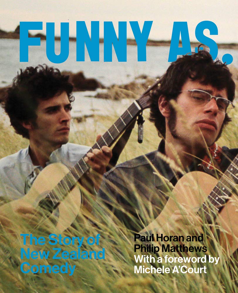 Funny as: The Story of New Zealand Comedy Social Sciences