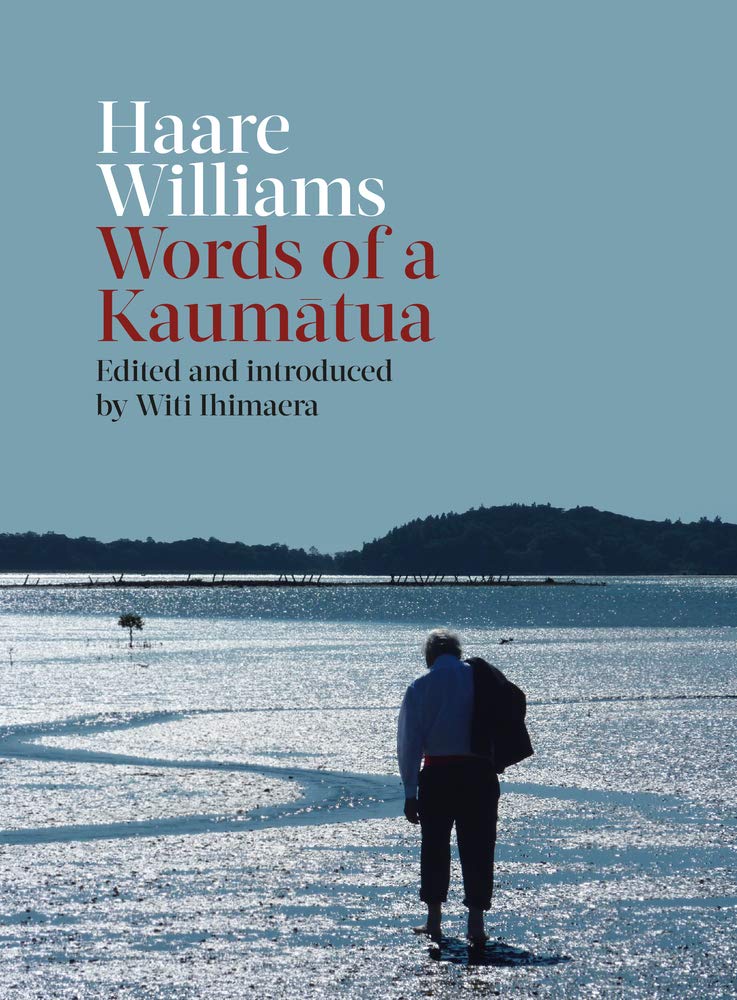 Haare Williams: Words of a Kaumatua Poetry
