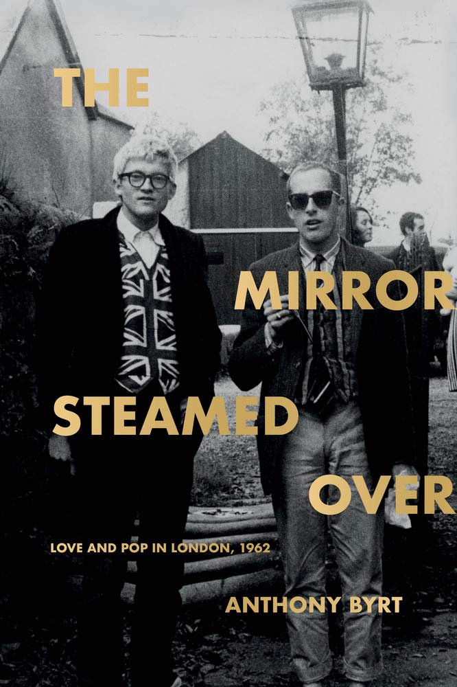 The Mirror Steamed Over: Love and Pop in London, 1962 Art & Literature