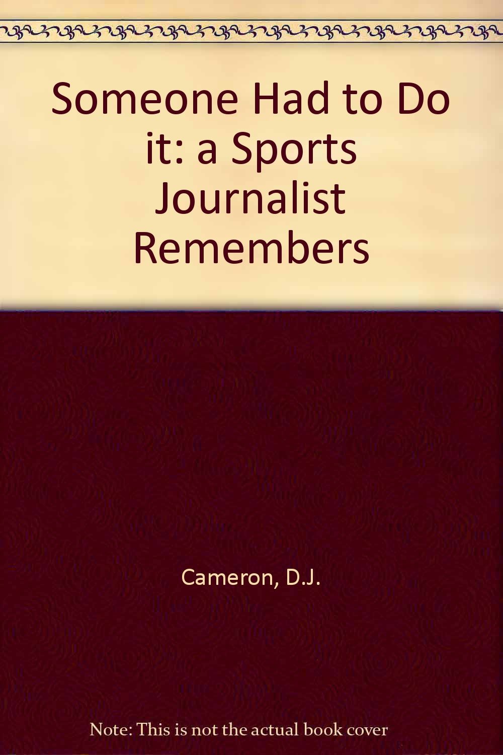 Someone Had to Do it: a Sports Journalist Remembers Books