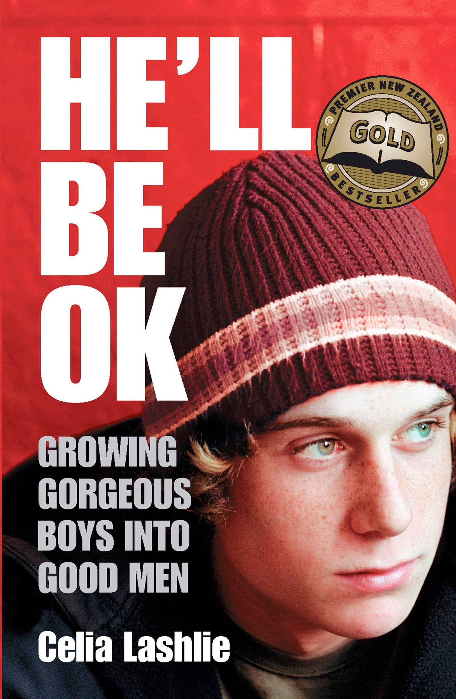 He'll Be Ok: Growing Gorgeous Boys into Good Men Parents & Children