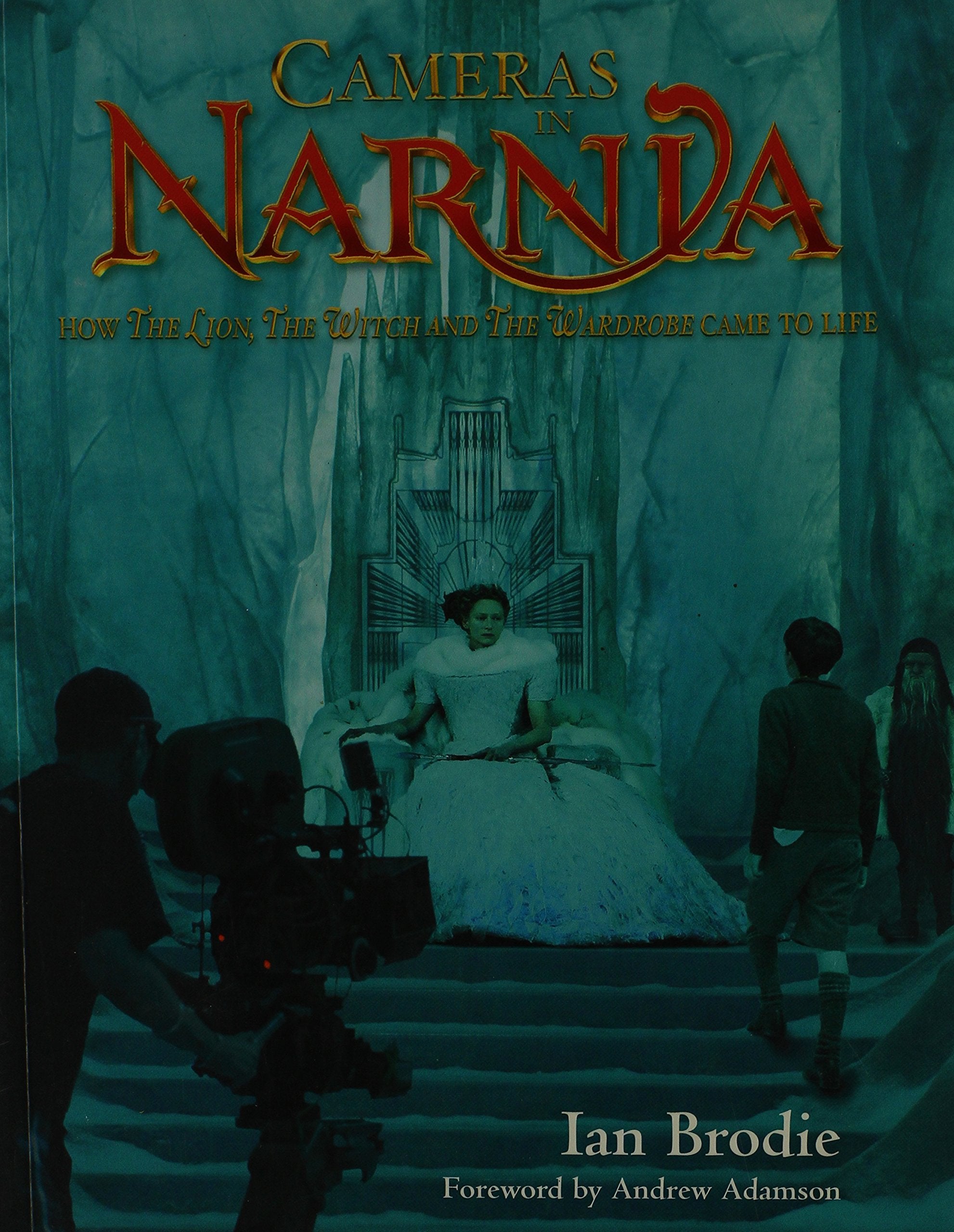 Cameras in Narnia: How the Lion, the Witch and the Wardrobe Came to Life Film, Art & Culture