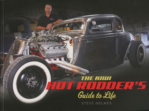 The Kiwi Hot Rodder's Guide to Life book