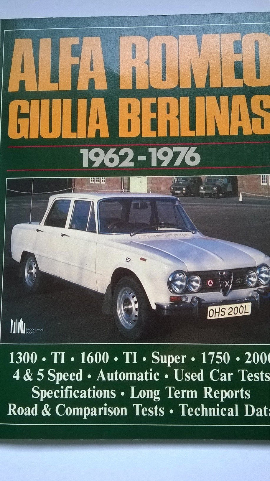 Alfa Romeo Giulia Berlinas, 1962-76 (Brooklands Books Road Tests Series) Books