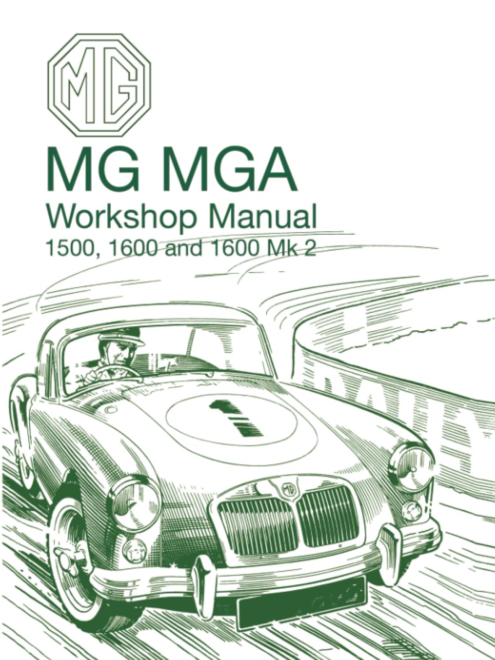 MG MGA Workshop Manual 1500, 1600 and 1600 Mk 2: AKD600D (Official Workshop Manuals) Leisure, Home & Garden