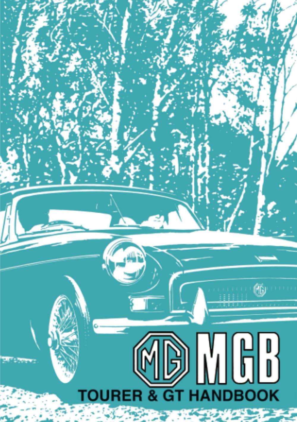 MG MGB Tourer & GT Handbook: AKD7598: Owners' Handbook Leisure, Home & Garden