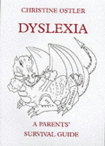 Dyslexia: A Parents' Survival Guide Medicine