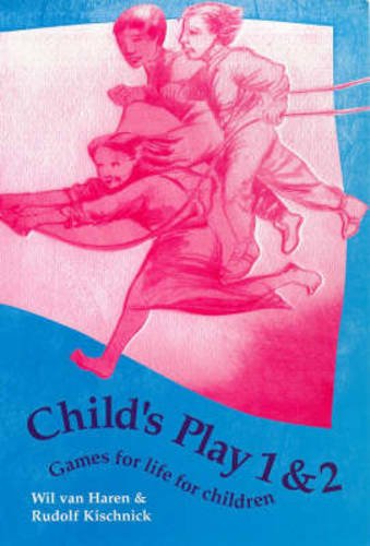 Child's Play: Games for Life for Children and Teenagers book